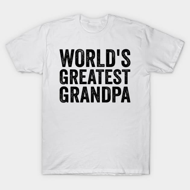 Worlds Greatest Grandpa - Text Style Black Font T-Shirt by jorinde winter designs